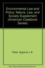 9780314046932-0314046933-Environmental Law and Policy: Nature, Law, and Society Supplement (American Casebook Series)