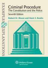 9781454815464-1454815469-Examples & Explanation: Criminal Procedure Constitution & Police, Seventh Edition (Examples & Explanations)