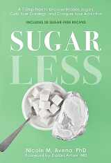 9781454947806-1454947802-Sugarless: A 7-Step Plan to Uncover Hidden Sugars, Curb Your Cravings, and Conquer Your Addiction