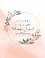 9781952840296-1952840295-Restorative Self-Care Planning Journal