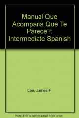 9780075408925-0075408929-Manual Que Acompana Que Te Parece?: Intermediate Spanish