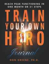 9781774821725-1774821729-Train Your Own Hero: Journal