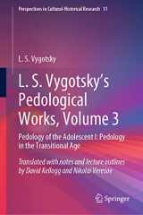 9789811929717-9811929718-L. S. Vygotsky's Pedological Works, Volume 3: Pedology of the Adolescent I: Pedology in the Transitional Age (Perspectives in Cultural-Historical Research, 11)