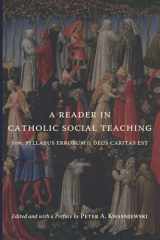 9781944418588-194441858X-A Reader in Catholic Social Teaching: From Syllabus Errorum to Deus Caritas Est