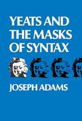 9780231048187-0231048181-Yeats and the Masks of Syntax