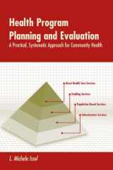 9780763748005-0763748005-Health Program Planning And Evaluation: A Practical, Systematic Approach For Community Health