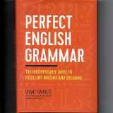 9781435167063-1435167066-Perfect English Grammar: The Indispensable Guide to Excellent Writing and Speaking