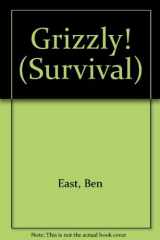 9780896860452-0896860450-Grizzly! (Survival)