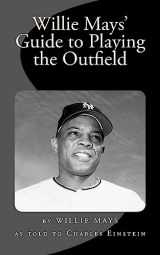 9781973933663-1973933667-Willie Mays' Guide to Playing the Outfield
