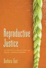 9780813564685-0813564689-Reproductive Justice: The Politics of Health Care for Native American Women