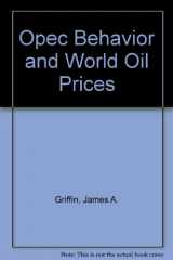 9780043381021-0043381022-Opec Behavior and World Oil Prices