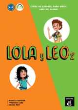 9788416347711-8416347719-Lola y Leo 2 Libro del alumno: Lola y Leo 2 Libro del alumno