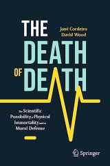 9783031289262-3031289269-The Death of Death: The Scientific Possibility of Physical Immortality and its Moral Defense (Copernicus Books)