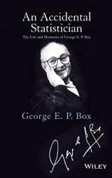 9781118400883-1118400887-An Accidental Statistician: The Life and Memories of George E. P. Box