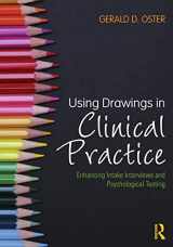 9781138024069-1138024066-Using Drawings in Clinical Practice: Enhancing Intake Interviews and Psychological Testing