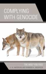9781793634610-1793634610-Complying with Genocide: The Wolf You Feed