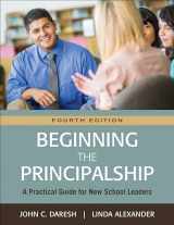 9781483380117-1483380114-Beginning the Principalship: A Practical Guide for New School Leaders
