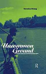 9781859739464-1859739466-Uncommon Ground: Landscape, Values and the Environment (Explorations in Anthropology)