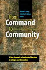 9781584659709-158465970X-From Command to Community: A New Approach to Leadership Education in Colleges and Universities (Civil Society: Historical and Contemporary Perspectives)