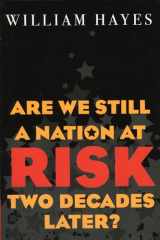 9781578861798-1578861799-Are We Still a Nation at Risk Two Decades Later?