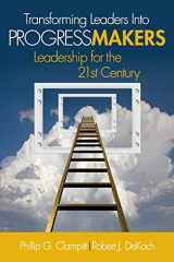 9781412974691-1412974690-Transforming Leaders Into Progress Makers: Leadership for the 21st Century