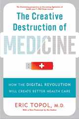9780465061839-0465061834-The Creative Destruction of Medicine: How the Digital Revolution Will Create Better Health Care