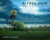 9780813066707-0813066700-Alfred Hair: Heart of the Highwaymen