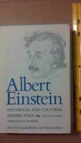 9780691082998-0691082995-Albert Einstein, Historical and Cultural Perspectives: The Centennial Symposium in Jerusalem (Princeton Legacy Library, 645)