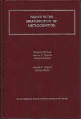 9780910674454-0910674450-Issues in the Measurement of Metacognition (BUROS-NEBRASKA SYMPOSIUM ON MEASUREMENT & TESTING)