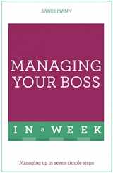 9781473607873-1473607876-Managing Your Boss in a Week: Teach Yourself