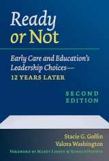 9780807761557-0807761559-Ready or Not: Early Care and Education's Leadership Choices―12 Years Later (Early Childhood Education Series)