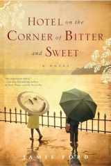 9780345505330-0345505336-Hotel on the Corner of Bitter and Sweet: A Novel