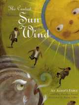9780874838329-0874838320-The Contest Between the Sun and the Wind: An Aesop's Fable (Rise and Shine)