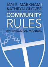9781640651074-1640651071-Community Rules: An Episcopal Manual