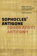 9780991386031-0991386035-Sophocles' Antigone: Greek Text with Facing Vocabulary and Commentary