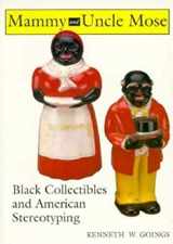 9780253208811-0253208815-Mammy and Uncle Mose: Black Collectibles and American Stereotyping (Blacks in the Diaspora)