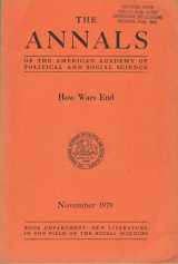9780877611318-0877611319-How Wars End (The Annals of the American Academy of Political and Social Science, November 1970, Volume 392)