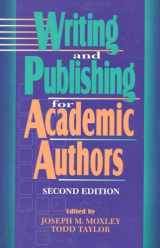 9780847682584-0847682587-Writing and Publishing for Academic Authors