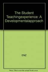 9780787253073-0787253073-The student teaching experience: A developmental approach
