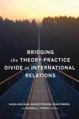 9781626167810-1626167818-Bridging the Theory-Practice Divide in International Relations