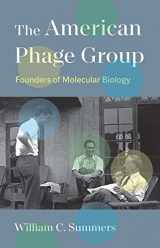 9780300263565-0300263562-The American Phage Group: Founders of Molecular Biology