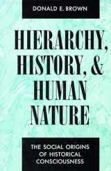 9780816510603-0816510601-Hierarchy, History, and Human Nature: The Social Origins of Historical Consciousness