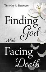9781527100244-1527100243-Finding God While Facing Death