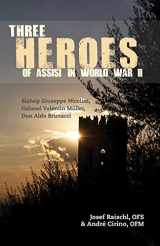 9781619562301-1619562308-Three Heros of Assisi in World War II