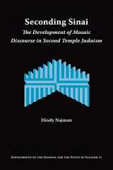 9781589834248-1589834240-Seconding Sinai: The Development of Mosaic Discourse in Second Temple Judaism (Supplements to the Journal for the Study of Judaism)