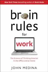 9781732380387-1732380384-Brain Rules for Work: The Science of Thinking Smarter in the Office and at Home