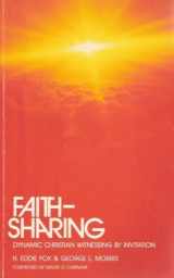 9780881770391-0881770396-Faith-Sharing : Dynamic Christian Witnessing by Invitation