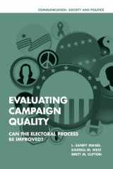 9780521700825-0521700825-Evaluating Campaign Quality: Can the Electoral Process be Improved? (Communication, Society and Politics)