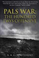 9781719847346-1719847347-Pals War: The Hundred Days Offensive