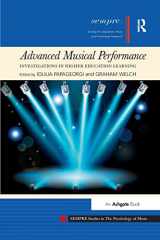 9781138284500-1138284505-Advanced Musical Performance: Investigations in Higher Education Learning (SEMPRE Studies in The Psychology of Music)